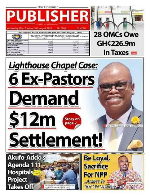 Front page of The Ghanaian Publisher, 18 to 19 August 2021, headlined “Lighthouse Chapel Case: 6 Ex-Pastors Demand $12m Settlement!”, with a photograph of Emmanuel Oko Mensah.